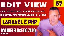 87 - Como criar rota - controller e a view do edit adicional item - da série criando um marketplace laravel - Maykon Silveira