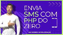 Aprenda passo a passo como enviar SMS com PHP - Maykon Silveira