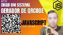 Como Criar um Gerador de QRCODE em JavaScript Passo a Passo - Curso de Javascript - Maykon Silveira