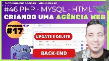 COMO CRIAR UM SITE DE AGÊNCIA EM PHP EPISÓDIO 17 - BACK-END - UPDATE E DELETE NO PHP - MSFLIX