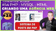 COMO CRIAR UM SITE DE AGÊNCIA EM PHP EPISÓDIO 25 - BACK-END EM PHP - CRIAR SISTEMA DE POSTS EM PHP