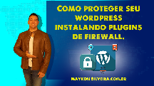 Como proteger seu wordpress instalando plugins de proteção - Maykon Silveira