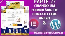 Criando Site para Marido de Aluguel Parte 27 - Criando Formulário de Contato com Anexo com Elementor e Wordpress - Maykon Silveira