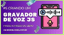 CRIANDO UM GRAVADOR DE VOZ ONLINE PASSO A PASSO COM JAVASCRIPT - MAYKON SILVEIRA