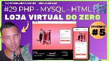 CRIANDO UMA LOJA VIRTUAL - CARRINHO DE COMPRAS P5 - PHP, HTML5, CSS3 E JAVASCRIPT - MAYKON SILVEIRA
