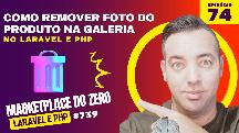 Ep 74- Como apagar foto da galeria de produtos no laravel e php - Como Criar um Marketplace em PHP  Laravel e PHP - Recriando um Marketplace em PHP - Curso de laravel 11