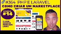 Episódio 14 - Criando um Marketplace Estilo Shopee e Mercado Livre com Laravel 11 e PHP 8.3 - Curso de PHP 8.3 - Curso de Laravel 11