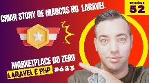 Episódio 52- Como criar um store de marcas no laravel 11  -  Criando um Marketplace Estilo Shopee e Mercado Livre com Laravel 11 e PHP 8.3 - Curso de PHP 8.3 - Curso de Laravel 11