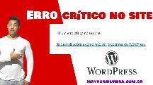 Há um erro crítico no seu site Wordpress, Erro 500 wordpress - Erros no wordpress - Maykon Silveira