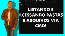 Listar arquivos e pastas via CMD e abrir os mesmos - Maykon Silveira
