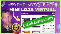 MINI LOJA CORRIGINDO ERROS COMUNS - CRIANDO UMA LOJA VIRTUAL EM PHP POR MAYKON SILVEIRA