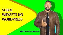 Tudo sobre widgets no wordpress 2020 - Maykon Silveira