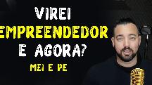 Virei Empreendedor e agora?
