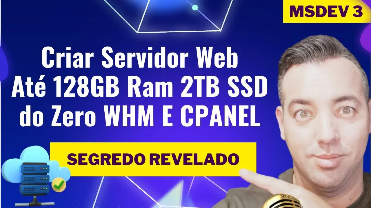 Como Criar um Servidor Web de Até 120GB Ram e 2TB SSD - Maykon Silveira